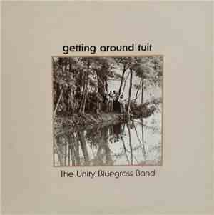 The Unity Bluegrass Band - Getting Around Tuit