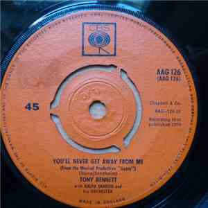 Tony Bennett - You'll Never Get Away From Me / Marry Young