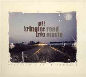 Uli Kringler Trio - Road Movie