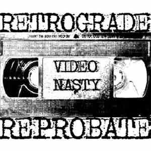 Video Nasty  - Retrograde Reprobate