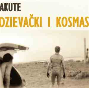 Akute - Dzievački I Kosmas