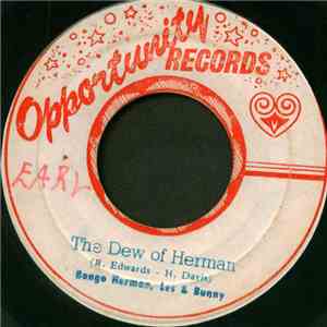 Bongo Herman, Les & Bunny / Rupie Edwards All Stars - The Dew Of Herman / J ...