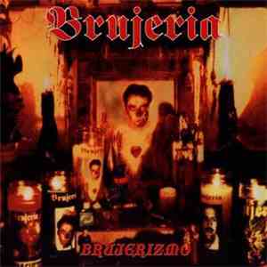 Brujeria - Brujerizmo