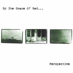 By The Grace Of God - Perspective