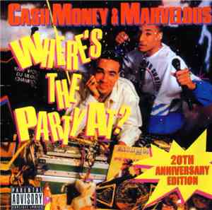 Cash Money & Marvelous - Where's The Party At? 20th Anniversary Edition