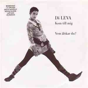 Di Leva - Kom Till Mig / Vem Älskar Du?