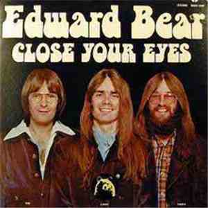 Edward Bear - Close Your Eyes