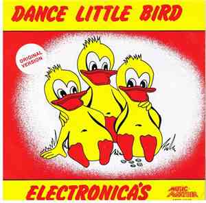 Electronica's - Dance Little Bird