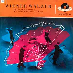 Hermann Hagestedt mit seinem Orchester, Köln - Wiener Walzer