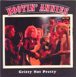 Hootin' Annies - Gritty Not Pretty