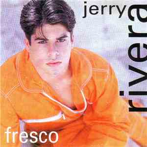 Jerry Rivera - Fresco