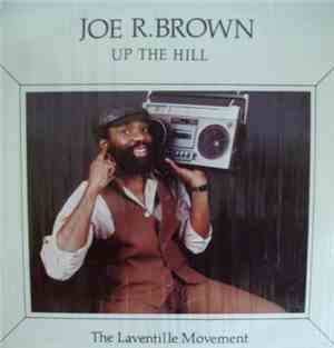 Joe R. Brown - Up The Hill