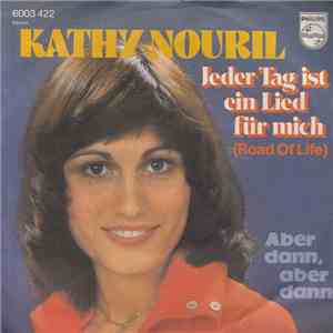 Kathy Nouril - Jeder Tag Ist Ein Lied Für Mich (Road Of Life)