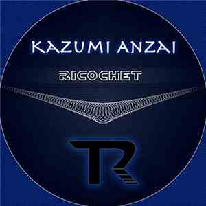 Kazumi Anzai - Ricochet