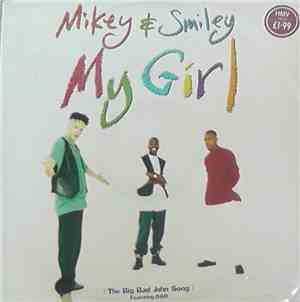 Mikey And Smiley Featuring DBD  - My Girl (The Big Bad John Song)