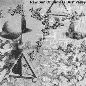 Raw Sun Of Endless Dust Valley - Again