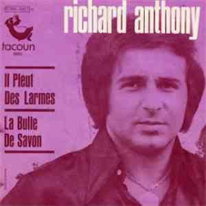 Richard Anthony  - Il Pleut Des Larmes / La Bulle De Savon