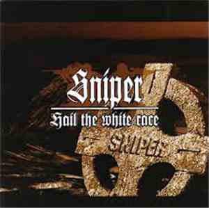 Sniper  - Hail The White Race