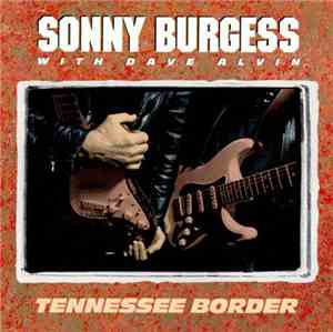 Sonny Burgess With Dave Alvin - Tennessee Border