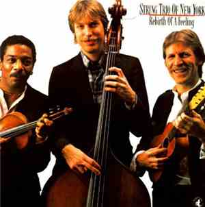 String Trio Of New York - Rebirth Of A Feeling
