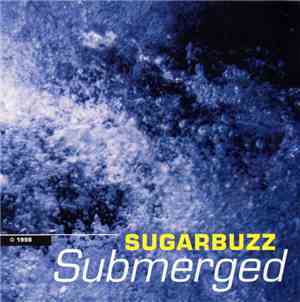 Sugarbuzz  - Submerged