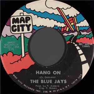 The Blue Jays  - Hang On / Hard Thing To Accept