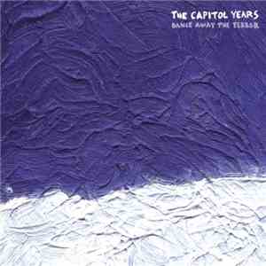 The Capitol Years - Dance Away The Terror