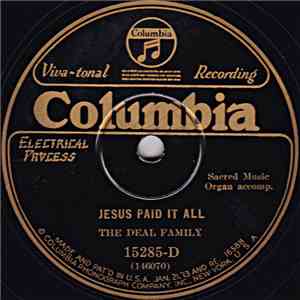 The Deal Family - Jesus Paid It All / God Shall Wipe Our Tears Away