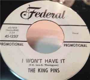 The King Pins - I Won't Have It