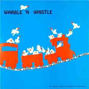 The Larks  - Warble 'N Whistle (The Larks Of The Junior League Of Baltimore Sing For And With Children)