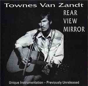 Townes Van Zandt - Rear View Mirror