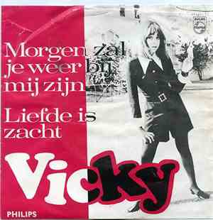 Vicky - Morgen Zal Je Weer Bij Mij Zijn