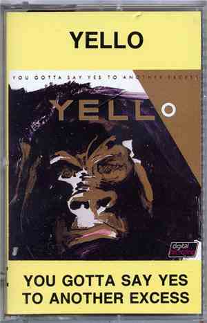 Yello - You Gotta Say Yes To Another Excess