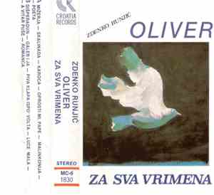 Zdenko Runjić / Oliver - Za Sva Vrimena