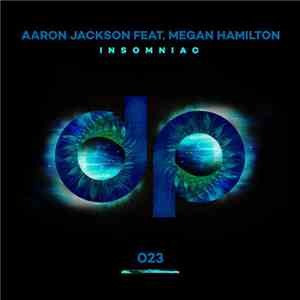 Aaron Jackson  Feat. Megan Hamilton  - Insomniac