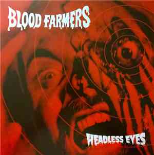 Blood Farmers - Headless Eyes