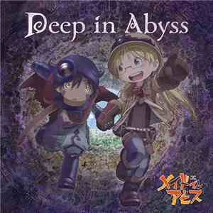 リコ / (CV) 富田美憂, レグ / (CV) 伊瀬茉莉也 - Deep In Abyss