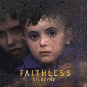 Faithless - No Roots