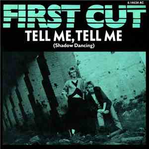 First Cut - Tell Me, Tell Me (Shadow Dancing)