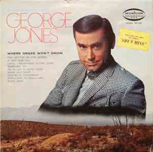 George Jones  - Where Grass Won't Grow