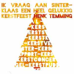 Henk Temming - Ik Vraag Aan Sinterklaas Een Heel Gelukkig Kerstfeest