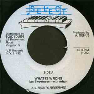 Ian Sweetness With Adran - What Is Wrong