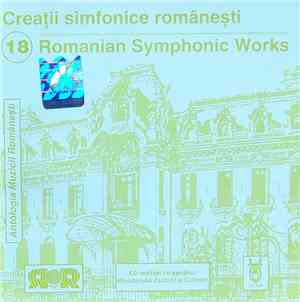 Irina Odagescu / Viorel Munteanu / Cornelia Tautu - Creații Simfonice Român ...