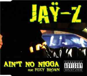 Jaÿ-Z Feat. Foxy Brown - Ain't No Nigga