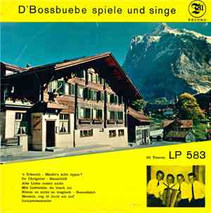 Kapelle Bossbuebe, Grindelwald - D'Bossbuebe Spiele Und Singe