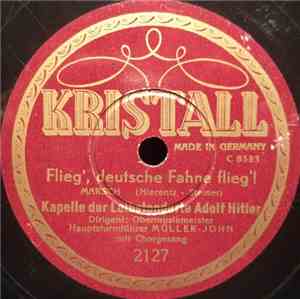 Kapelle Der Leibstandarte Adolf Hitler - Flieg', Deutsche Fahne Flieg'! / D ...