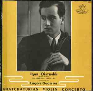Khatchaturian - Igor Oistrakh, Philharmonia Orchestra, Eugene Goossens - Kh ...
