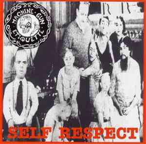 Machine Gun Etiquette - Self Respect