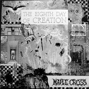 Maple Cross - The Eighth Day Of Creation