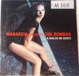 Marascia Presents The Rumbar - A Bailar Mi Gente